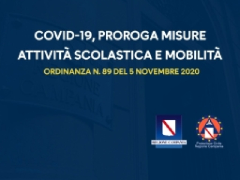 Regione Campania Odinanza n. 89:  PROROGA MISURE  ATTIVITÀ  SCOLASTICA  E  MOBILITÀ